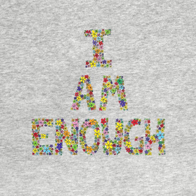 I am enough by nicolejanes